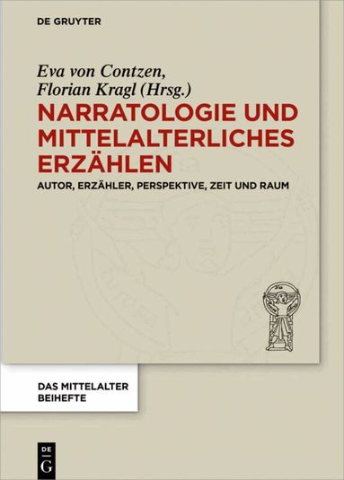 Eva von Contzen, Florian Kragl - Narratologie und mittelalterliches Erzählen, Inbunden