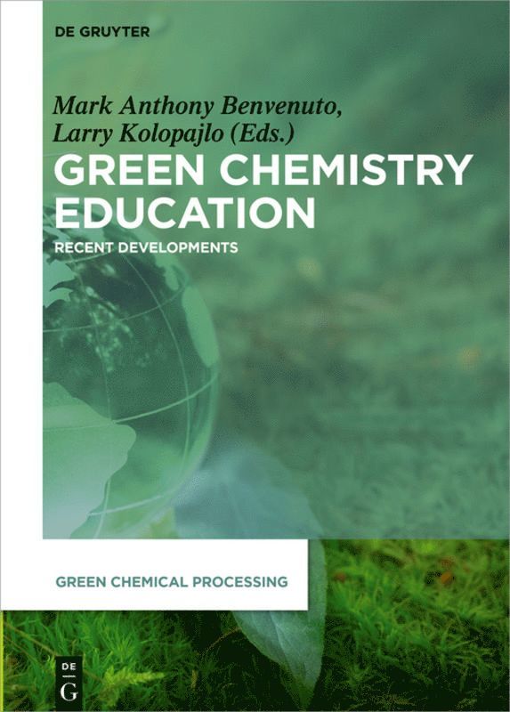 Mark Anthony Benvenuto, Larry Kolopajlo, Mark Anthony Robert Benvenuto Ause - Green Chemistry Education, Inbunden