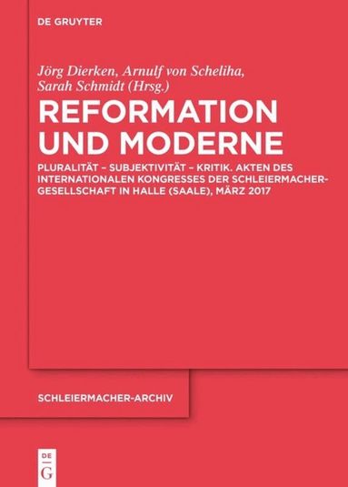 Jörg Dierken, Arnulf von Scheliha, Sarah Schmidt - Reformation und Moderne, Inbunden