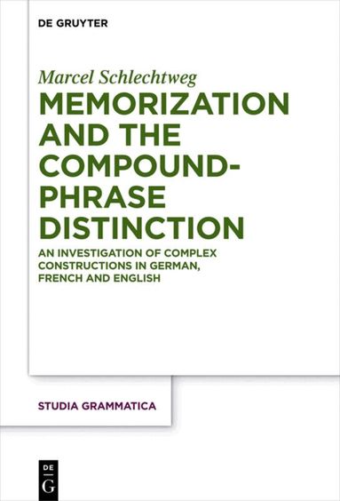 Marcel Schlechtweg - Memorization and the Compound-Phrase Distinction, Inbunden