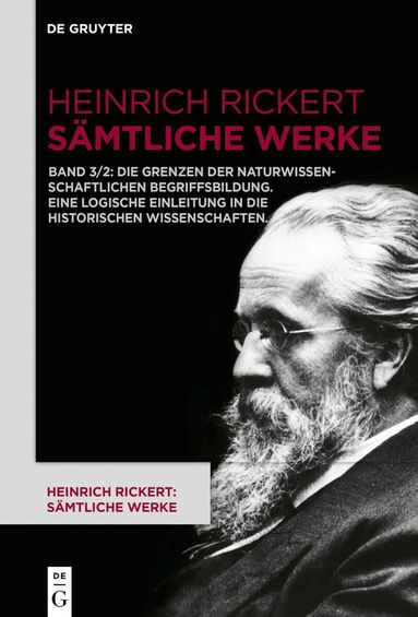 Heinrich Rickert, Rainer A. Bast - Die Grenzen der naturwissenschaftlichen Begriffsbildung. Eine logische Einleitung in die historischen Wissenschaften., Inbunden