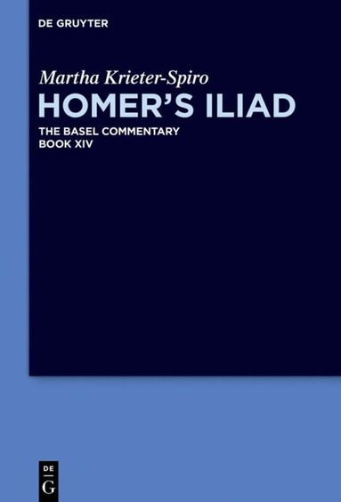 Martha Krieter-Spiro, Stuart Douglas Olson - Homer’s Iliad, Inbunden