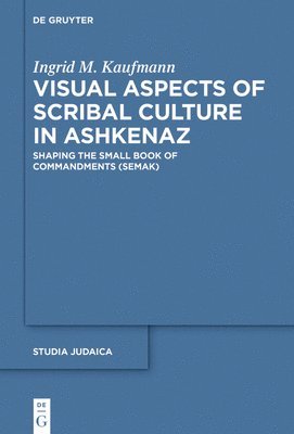 Visual Aspects of Scribal Culture in Ashkenaz 1