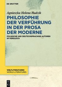 bokomslag Philosophie der Verfhrung in der Prosa der Moderne