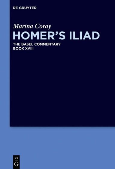 Marina Coray, S. Douglas Olson - Homer’s Iliad, Inbunden