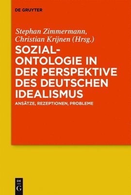 Stephan Zimmermann, Christian Krijnen - Sozialontologie in der Perspektive des deutschen Idealismus, Inbunden