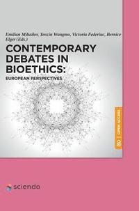 bokomslag Contemporary Debates in Bioethics: European Perspectives