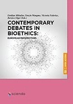 Emilian Mihailov, Tenzin Wangmo, Victoria Federiuc, Bernice Elger - Contemporary Debates in Bioethics: European Perspectives, Inbunden