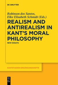 bokomslag Realism and Antirealism in Kant's Moral Philosophy