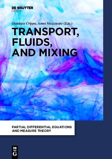 Gianluca Crippa, Anna Mazzucato - Transport, Fluids, and Mixing, Inbunden