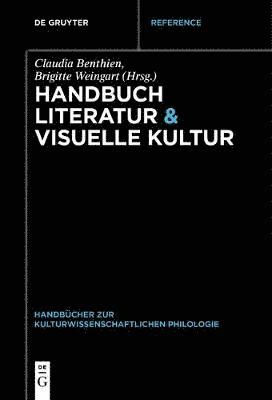 Claudia Benthien, Brigitte Weingart - Handbuch Literatur & Visuelle Kultur, Häftad