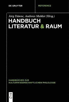 Jörg Dünne, Andreas Mahler - Handbuch Literatur & Raum, Häftad