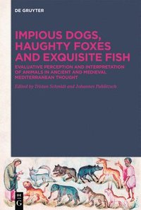 bokomslag Impious Dogs, Haughty Foxes and Exquisite Fish