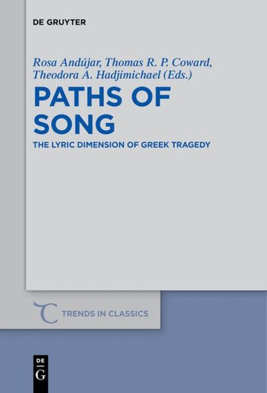 Rosa Andújar, Thomas R. P. Coward, Theodora A. Hadjimichael - Paths of Song, Inbunden