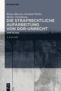 bokomslag Die strafrechtliche Aufarbeitung von DDR-Unrecht