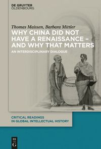 bokomslag Why China did not have a Renaissance - and why that matters