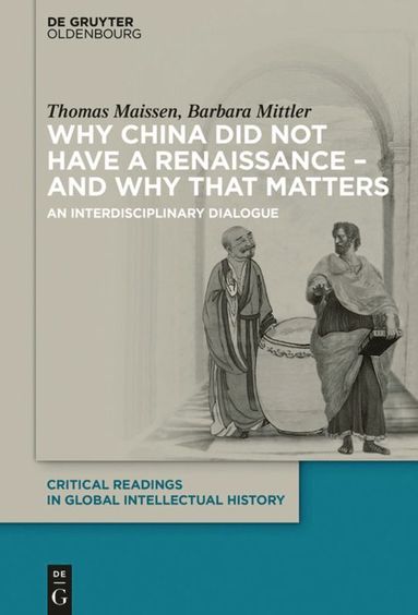bokomslag Why China did not have a Renaissance - and why that matters