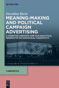 bokomslag Meaning-Making and Political Campaign Advertising
