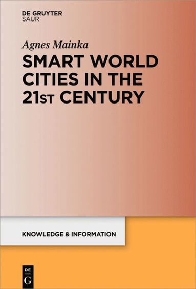 bokomslag Smart World Cities in the 21st Century