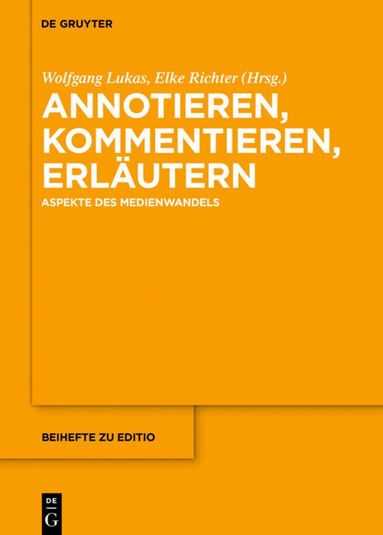 Wolfgang Lukas, Elke Richter - Annotieren, Kommentieren, Erläutern, Inbunden