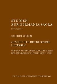 bokomslag Geschichte Des Zisterzienserinnenklosters Uetersen Von Den Anfngen Bis Zum Aussterben Des Grndergeschlechts (1235/37-1302)