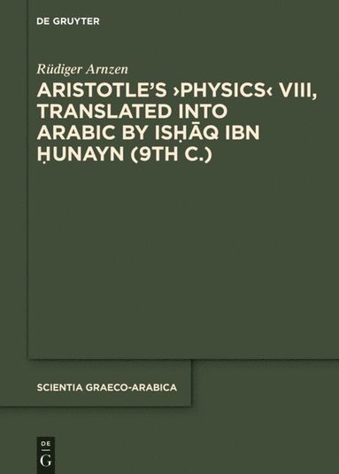 bokomslag Aristotles Physics VIII, Translated into Arabic by Ishaq ibn Hunayn (9th c.)