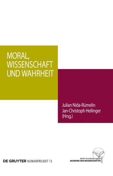 Julian Nida-Rümelin, Jan-Christoph Heilinger - Moral, Wissenschaft und Wahrheit, Häftad