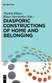bokomslag Diasporic Constructions of Home and Belonging