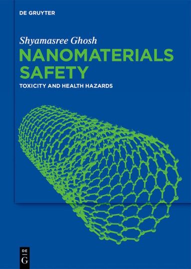 Shyamasree Ghosh - Nanomaterials Safety, Inbunden