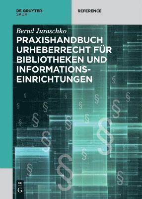 Praxishandbuch Urheberrecht fr Bibliotheken und Informationseinrichtungen 1