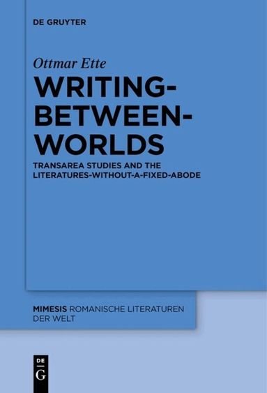 Ottmar Ette - Writing-between-Worlds, Häftad