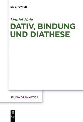 Daniel Hole - Dativ, Bindung und Diathese, Häftad
