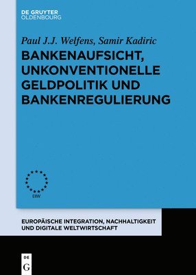 Bankenaufsicht, unkonventionelle Geldpolitik und Bankenregulierung 1