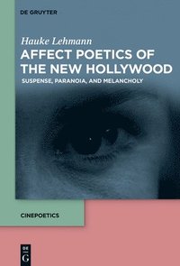 bokomslag Affect Poetics of the New Hollywood