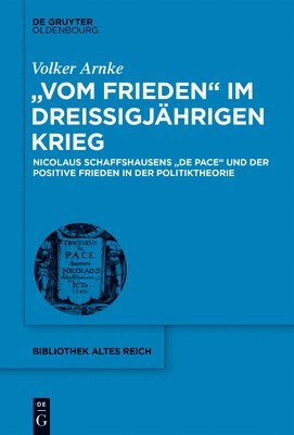 Volker Arnke - "Vom Frieden" im Dreißigjährigen Krieg, Inbunden