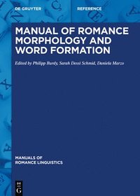 bokomslag Manual of Romance Morphology and Word Formation