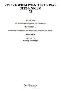 bokomslag Verzeichnis der in den Supplikenregistern der Pnitentiarie Hadrians VI. vorkommenden Personen, Kirchen und Orte des Deutschen Reiches 15221523