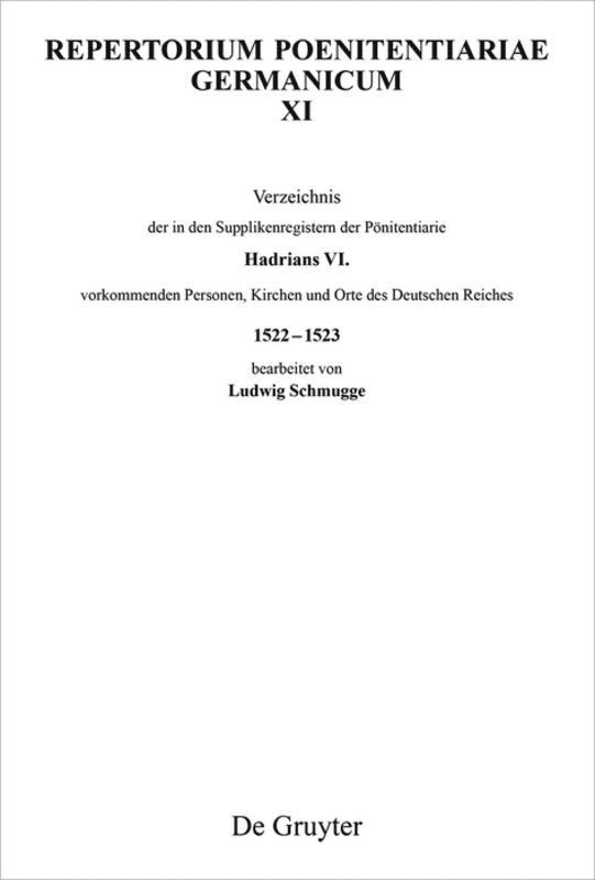 Verzeichnis der in den Supplikenregistern der Pönitentiarie Hadrians VI. vorkommenden Personen, Kirchen und Orte des Deutschen Reiches 1522–1523