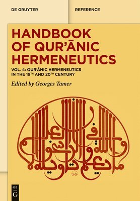 Georges Tamer - Qurʾānic Hermeneutics in the 19th and 20th Century, Inbunden