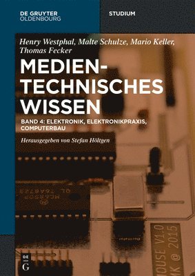 Stefan Höltgen - Elektronik, Elektronikpraxis, Computerbau, Häftad