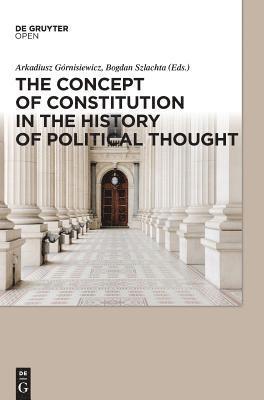 bokomslag The Concept of Constitution in the History of Political Thought