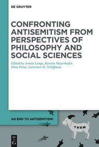 bokomslag Confronting Antisemitism from Perspectives of Philosophy and Social Sciences