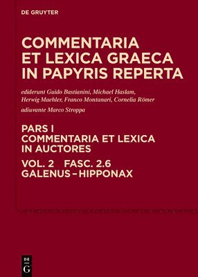 Guido Bastianini, Daniela Colomo, Michael Haslam, Herwig Maehler, Fausto Montana, Franco Montanari, Cornelia Römer - Galenus - Hipponax, Inbunden