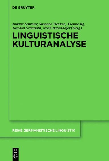 Juliane Schröter, Susanne Tienken, Yvonne Ilg, Joachim Scharloth, Noah Bubenhofer - Linguistische Kulturanalyse, Inbunden