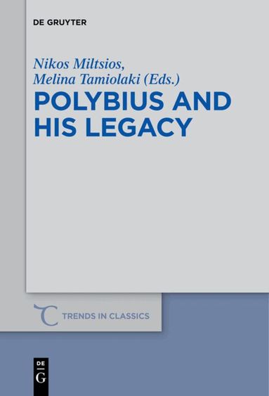 Nikos Miltsios, Melina Tamiolaki - Polybius and His Legacy, Inbunden