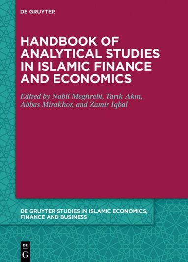 Zamir Iqbal, Tarik Akin, Nabil El Maghrebi, Abbas Mirakhor - Handbook of Analytical Studies in Islamic Finance and Economics, Inbunden
