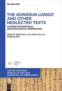 bokomslag The Gongsun Longzi and Other Neglected Texts