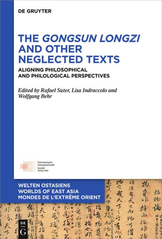 The Gongsun Longzi and Other Neglected Texts 1