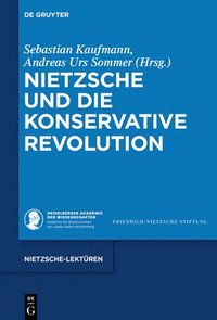 bokomslag Nietzsche und die Konservative Revolution