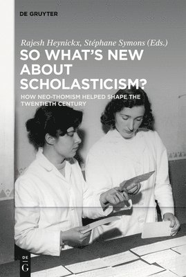 So What's New About Scholasticism? 1